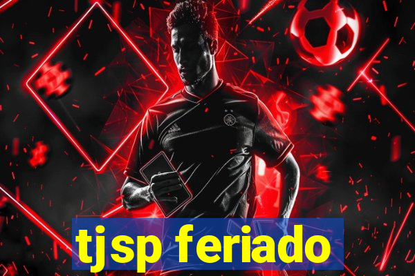 tjsp feriado